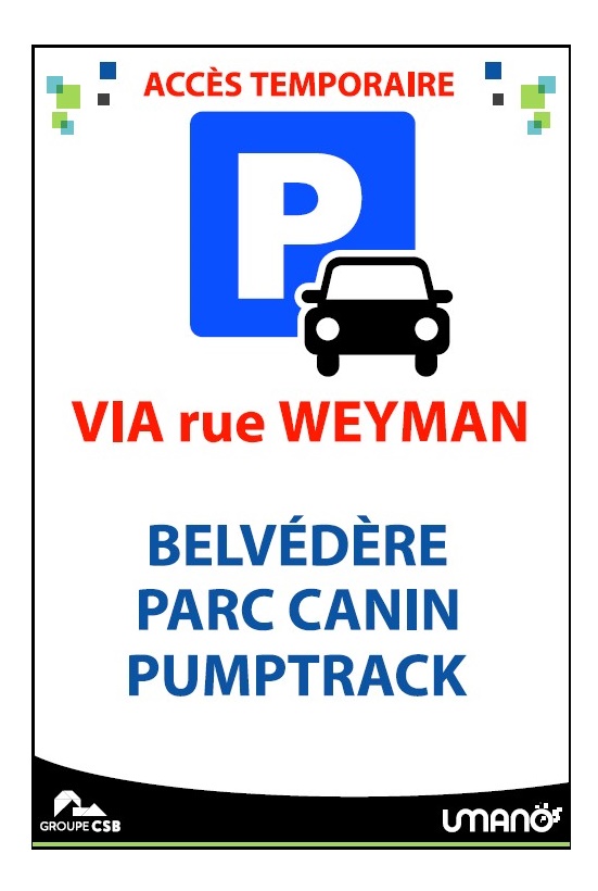 Accès à la Pumptrack, Belvédère & Parc canin via la rue Weyman.